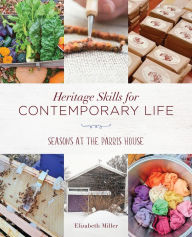 Free textbook chapters downloadHeritage Skills for Contemporary Life: Seasons at the Parris House byElizabeth Miller DJVU ePub