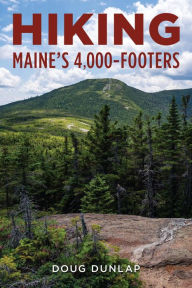 Title: Hiking Maine's 4,000-Footers, Author: Doug Dunlap