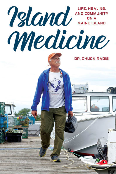 Island Medicine: Life, Healing, and Community on a Maine