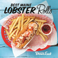 Title: Best Maine Lobster Rolls, Author: Down East Magazine