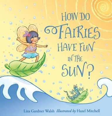 How Do Fairies Have Fun the Sun?