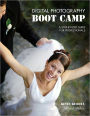 Digital Photography Boot Camp: A Step-By-Step Guide for Professional Wedding and Portrait Photographers