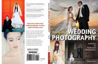 Title: Step-By-Step Wedding Photography: Techniques for Professional Photographers, Author: Damon Tucci