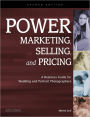 Power Marketing, Selling, and Pricing: A Business Guide for Wedding and Portrait Photographers