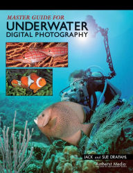 Title: Master Guide for Underwater Digital Photography, Author: Jack Drafahl