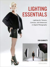 Title: Lighting Essentials: A Subject-Centric Approach for Digital Photographers, Author: Don Giannatti