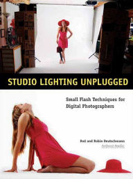Title: Studio Lighting Unplugged: Small Flash Techniques for Digital Photographers, Author: Rod Deutschmann