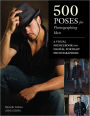 500 Poses for Photographing Men: A Visual Sourcebook for Digital Portrait Photographers