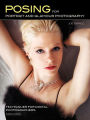 Posing for Portrait and Glamour Photography: Techniques for Digital Photographers
