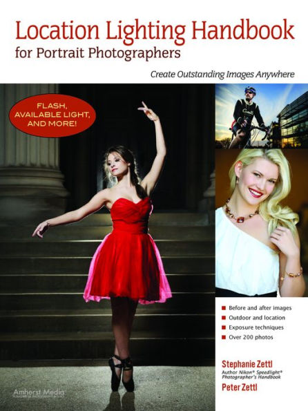 Location Lighting Handbook for Portrait Photographers: Create Outstanding Images Anywhere