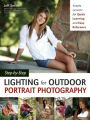 Step-by-Step Lighting for Outdoor Portrait Photography: Simple Lessons for Quick Learning and Easy Reference