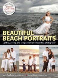 Title: Beautiful Beach Portraits: Lighting, Posing, and Composition for Outstanding Photography, Author: Mary Fisk-Taylor