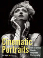 Cinematic Portraits: How to Create Classic Hollywood Photography