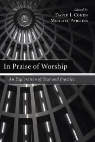 Title: In Praise of Worship, Author: David J Cohen