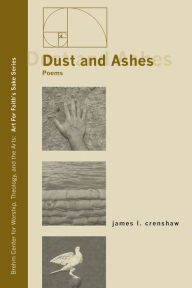 Title: Dust and Ashes, Author: James L Crenshaw