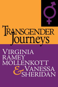 Title: Transgender Journeys, Author: Virginia Ramey Mollenkott PhD