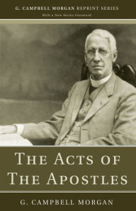 Title: The Acts of The Apostles, Author: G Campbell Morgan