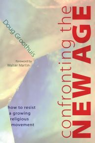 Title: Confronting the New Age, Author: Doug Groothuis