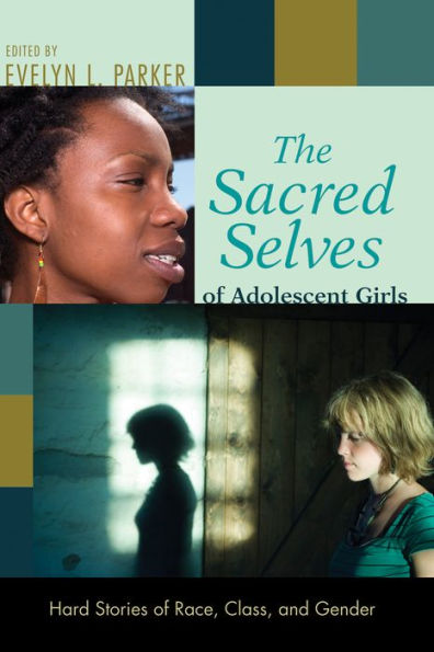 The Sacred Selves of Adolescent Girls