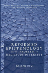 Title: Reformed Epistemology and the Problem of Religious Diversity, Author: Joseph Kim