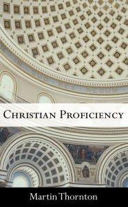 Title: Christian Proficiency, Author: Martin Thornton