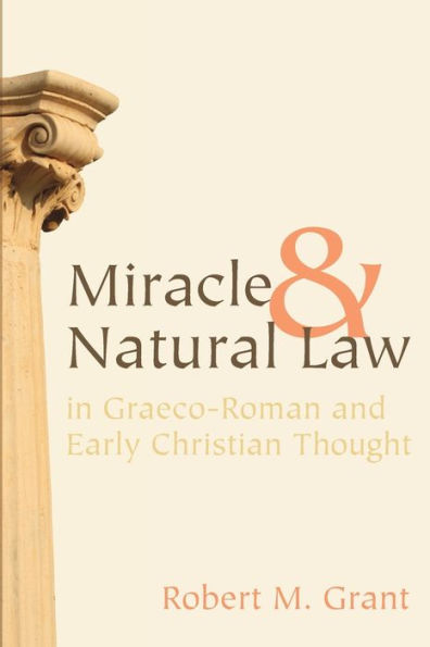 Miracle and Natural Law in Graeco-Roman and Early Christian Thought