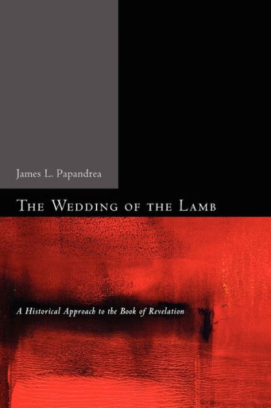 the Wedding of Lamb: A Historical Approach to Book Revelation