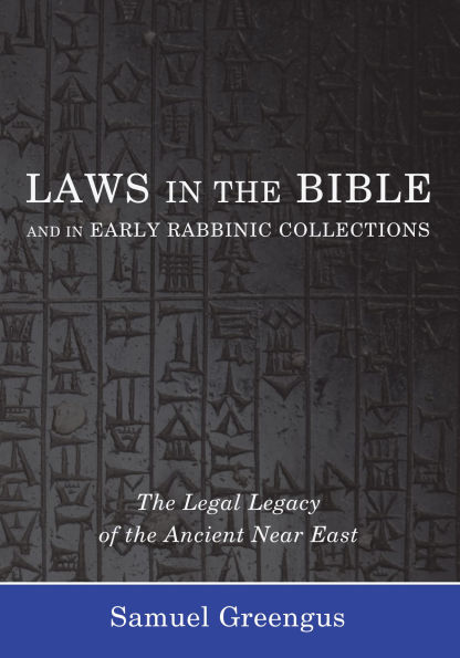 Laws in the Bible and in Early Rabbinic Collections