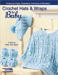 Title: Crochet Hats and Wraps for Baby, Author: Leisure Arts