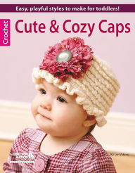 Title: Cute & Cozy Caps (Leisure Arts #5574), Author: Lori Adams