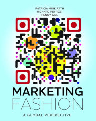 Title: Marketing Fashion: A Global Perspective, Author: Patricia Mink Rath