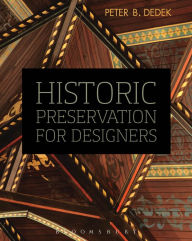 Title: Historic Preservation for Designers, Author: Peter B. Dedek