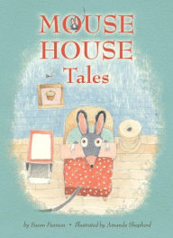 Title: Mouse House Tales, Author: Susan Pearson