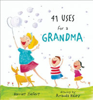 Title: 41 Uses for a Grandma, Author: Harriet Ziefert