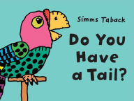 Title: Do You Have a Tail?, Author: Simms Taback