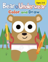 Title: Bear in Underwear: Color and Draw, Author: SAMi