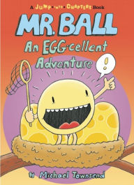 Title: Mr. Ball: An EGG-cellent Adventure, Author: Michael Townsend