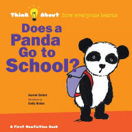 Title: Does a Panda Go To School?: Think About How Everyone Learns, Author: Ziefert