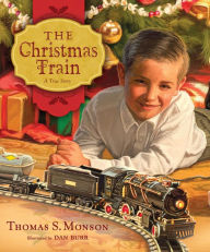 Title: The Christmas Train: A True Story, Author: Thomas S. Monson