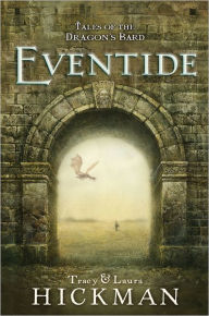 Title: Tales of the Dragon's Bard: Eventide, Author: Tracy Hickman