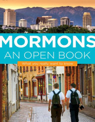 Title: Mormons: An Open Book: What you really want to know, Author: Anthony Sweat