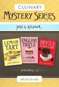 Title: Culinary Mystery Series: Volumes 1-3, Author: Josi S. Kilpack