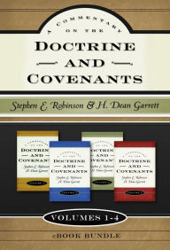 Title: A Commentary on the Doctrine and Covenants: Volumes 1-4, Author: Stephen E. Robinson