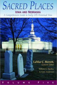 Title: Sacred Places, Vol. 5: Iowa and Nebraska, Author: LaMar C. Berrett