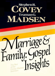 Title: Marriage and Family: Gospel Insights, Author: Truman G. Madsen