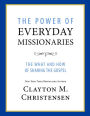 The Power of Everyday Missionaries: The What and How of Sharing the Gospel
