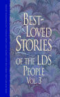 Best-Loved Stories of the LDS People, Vol. 3