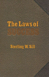 Title: The Laws of Success, Author: Sterling W. Sill