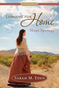 Title: Hope Springs, Author: Sarah M. Eden