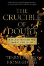 The Crucible of Doubt: Reflections on the Quest for Faith